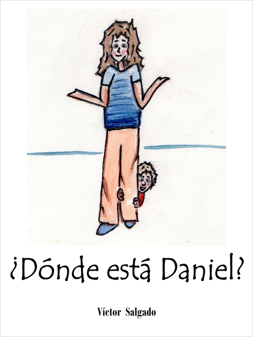 Title details for ¿Dónde está Daniel? by Víctor Salgado - Available
